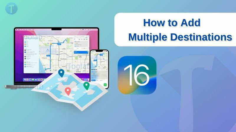 iOS 16 add multiple destinations