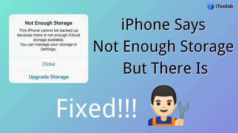 iPhone says not enough storage but there is